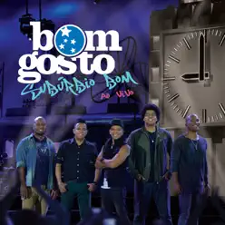 Subúrbio Bom (Ao Vivo) - Bom Gosto