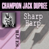 Champion Jack Dupree - Sharp Harp