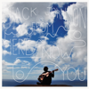 From Here To Now To You - Jack Johnson