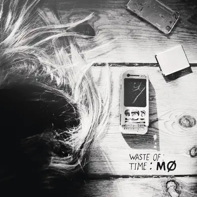 Waste of Time - Single - Mø