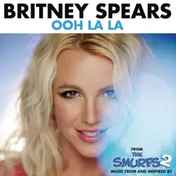 Ooh La La (From "The Smurfs 2") - Single - Britney Spears Ooh La La (From "The Smurfs 2") - Single - Britney Spears