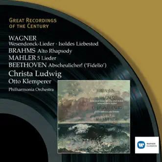 Great Recordings of the Century - Christa Ludwig - Wagner: Wesendonck-Lieder, Brahms: Alto Rhapsody, Mahler: 5 Lieder, Beethoven: Abscheulicher! by Christa Ludwig, Otto Klemperer & Philharmonia Orchestra album reviews, ratings, credits