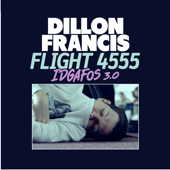 Flight 4555 (IDGAFOS 3.0) - Dillon Francis