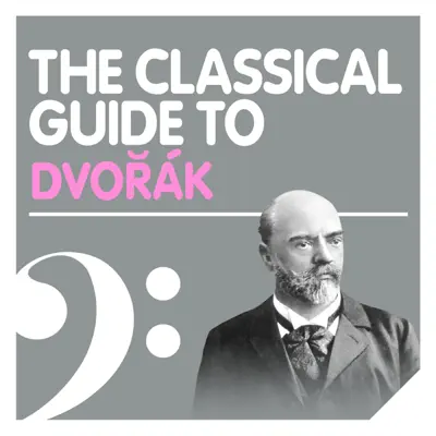 The Classical Guide to Dvořák - New York Philharmonic