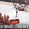 Of Miracles and Men - ESPN Films: 30 for 30
