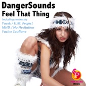 DangerSounds - Feel That Thing (Yacine Soufiane Remix)