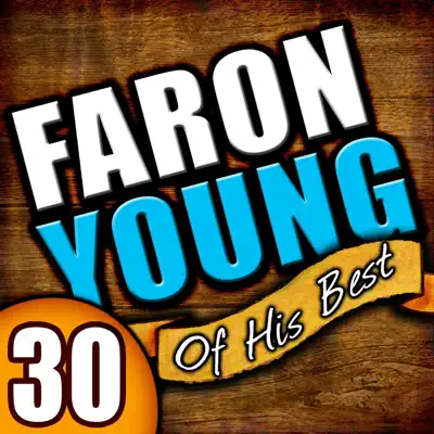 Faron Young: 30 of His Best - Faron Young