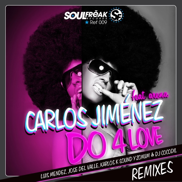 Do 4 Love (Remixes) - Carlos Jimenez & Arena