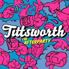 The Afterparty - EP by Tittsworth album reviews, ratings, credits