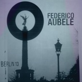 Federico Aubele - Berlin