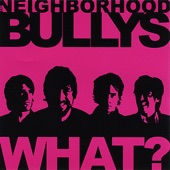 The Neighborhood Bullys - I'm Bored, Let's Fight