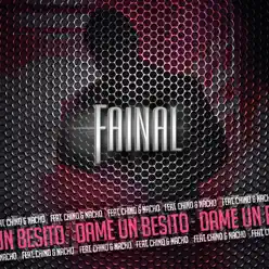 Dame un Besito (feat. Chino & Nacho) - Single - Fainal