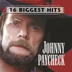 Johnny Paycheck: 16 Biggest Hits - Johnny Paycheck