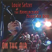Louie Setzer & The Appalachian Mountain Boys - Give My Love to Rose
