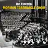 The Essential Mormon Tabernacle Choir album lyrics, reviews, download