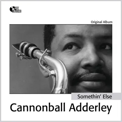 Somethin' Else (Original Album) - Cannonball Adderley