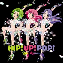 HIP!UP!POP! - Ya-kyim HIP!UP!POP! - Ya-kyim