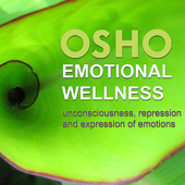 Emotional Wellness - EP - Osho