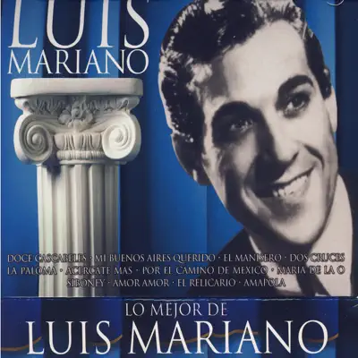 Lo Mejor De Luis Mariano - Luis Mariano