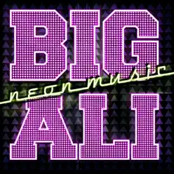 Neon Music - Single - Big Ali Neon Music - Single - Big Ali