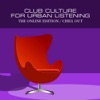 Club Culture for Urban Listening - Chill Out