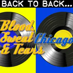 Back To Back: Blood, Sweat And Tears & Chicago - Blood Sweat and Tears