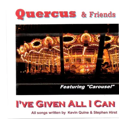 I've Given All I Can - Quercus I've Given All I Can - Quercus