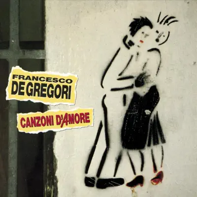 Canzoni d'amore - Francesco De Gregori