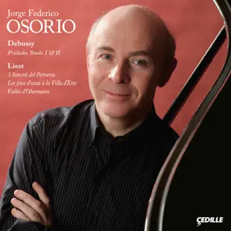 Debussy - Liszt: Piano Works by Jorge Federico Osorio album reviews, ratings, credits