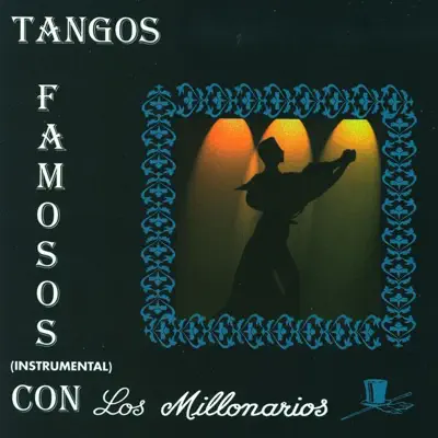 Tangos Famosos - Millonarios