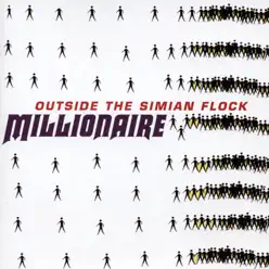 Outside the Simian Flock - Millionaire