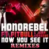 Now You See It (Remixes) [feat. Pitbull & Jump Smokers] album lyrics, reviews, download