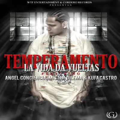 La Vida Da Vueltas (feat. Angel Conciencia, Mister Dilema & Kufa Castro) - Single - Temperamento La Vida Da Vueltas (feat. Angel Conciencia, Mister Dilema & Kufa Castro) - Single - Temperamento