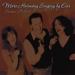 More Harmony Singing By Ear: 2 by Susan Anders album reviews, ratings, credits