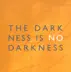 The Darkness Is No Darkness album cover