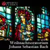 Bach: Weihnachtsoratorium album lyrics, reviews, download