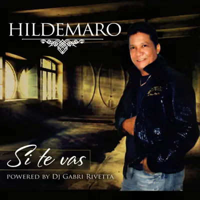 Si Te Vas - Single - Hildemaro
