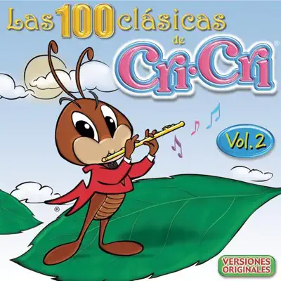 Las 100 Clásicas de Cri Cri, Vol. 2 - Cri-cri