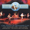 One Night In the Mississippi Live