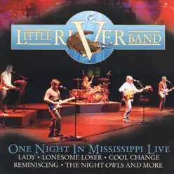 One Night In the Mississippi Live - Little River Band