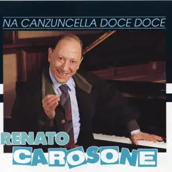 Na canzuncella doce doce - Renato Carosone