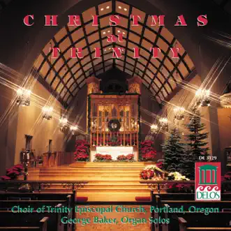 Christmas at Trinity by George Baker & Trinity Episcopal Church Choir album reviews, ratings, credits