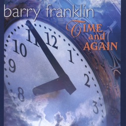 Barry Franklin - Time and Again