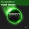 Hotel Maden (Max Denoise Remix) - Ancient Mind lyrics