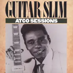 ATCO Sessions - Guitar Slim ATCO Sessions - Guitar Slim