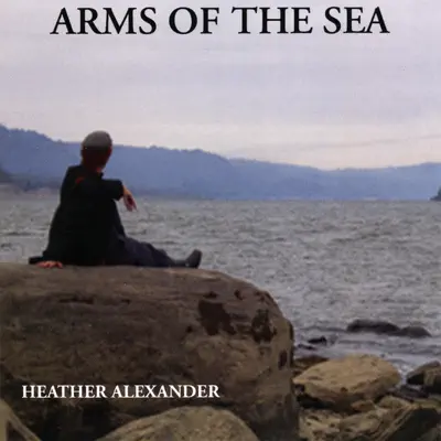 Arms of the Sea - Heather Alexander