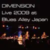DIMENSION Live 2009 at Blues Alley Japan album lyrics, reviews, download