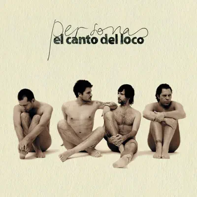 Personas - El canto del Loco Personas - El canto del Loco