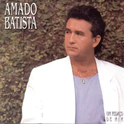 Um Pedaço de Mim - Amado Batista