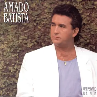 lataa albumi Amado Batista - Um Pedaço De Mim